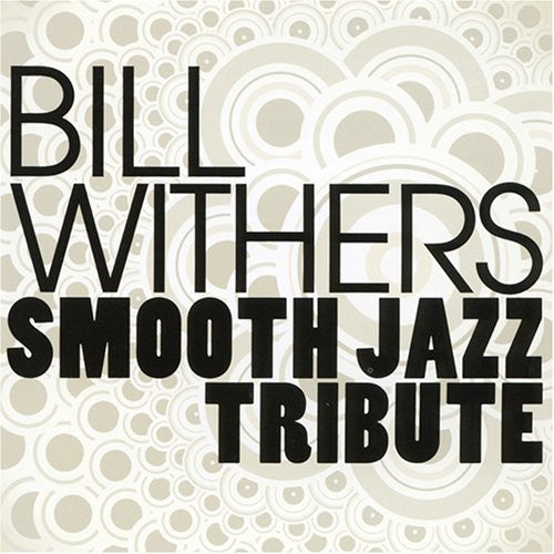 Smooth Jazz Tribute To Bill Withers