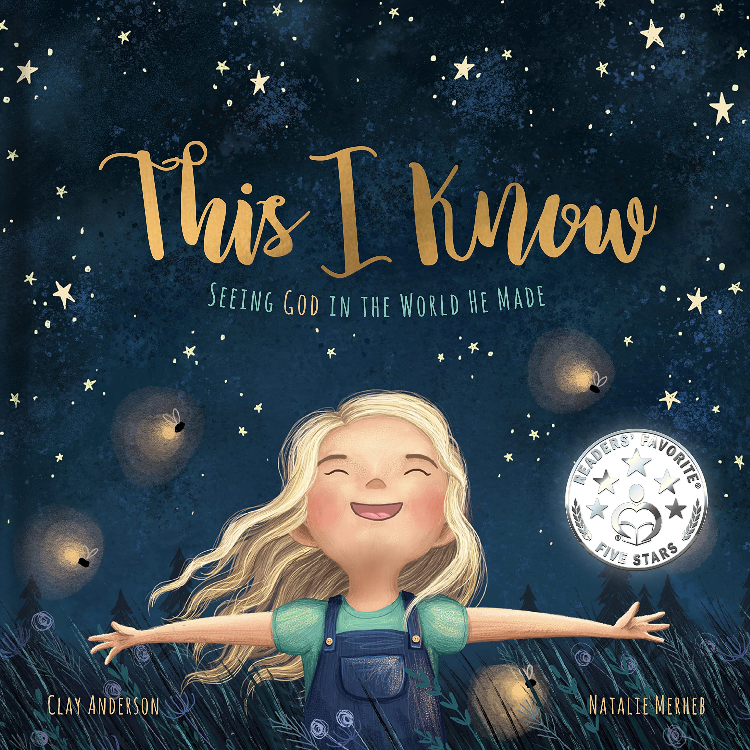 This I Know: Seeing God in the World He Made (Based on Jesus Loves Me) by Anderson, Clay