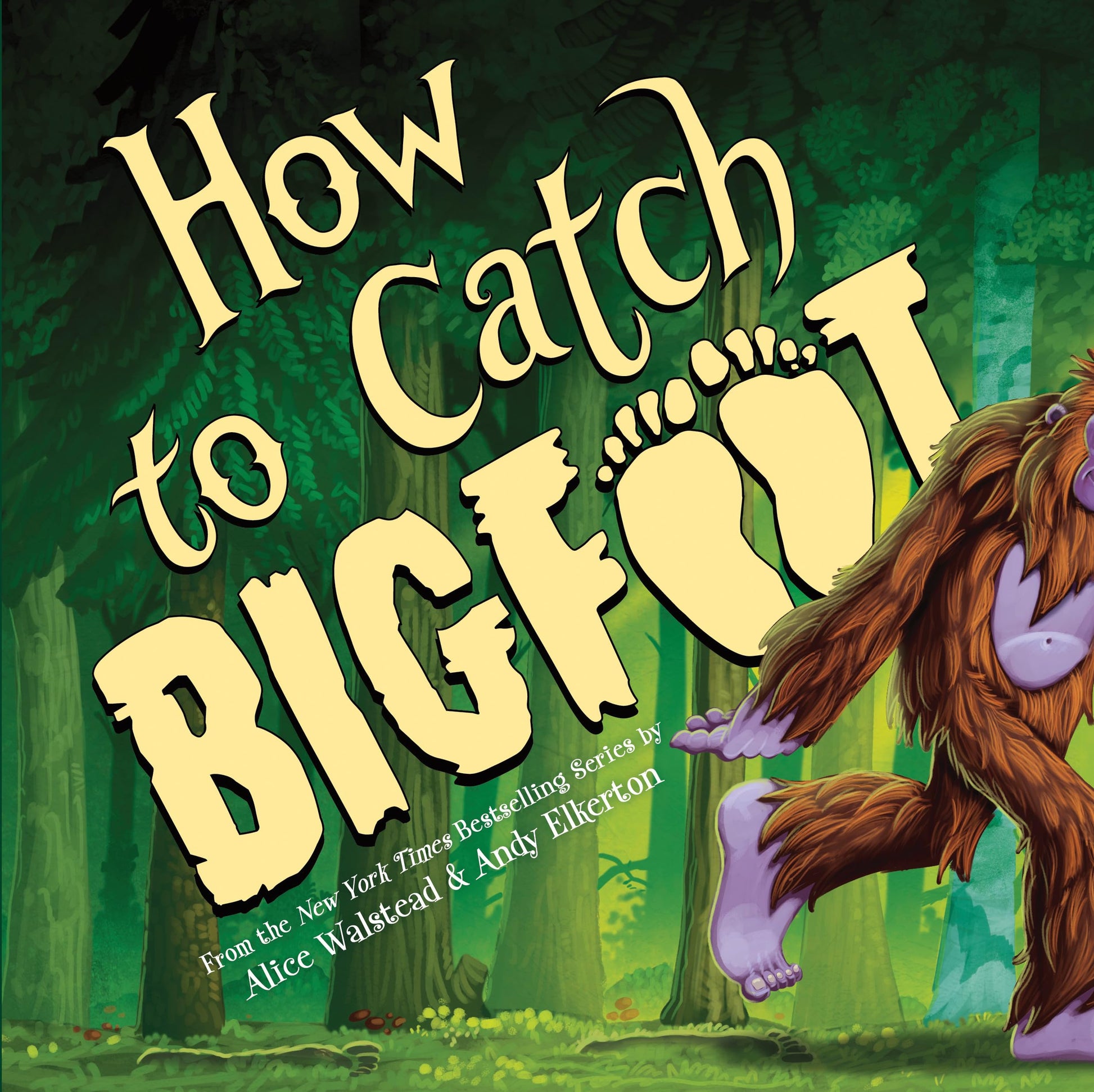 How to Catch Bigfoot by Elkerton, Andy