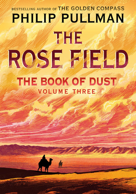 The Book of Dust: The Rose Field (Book of Dust, Volume 3) -- Philip Pullman, Hardcover