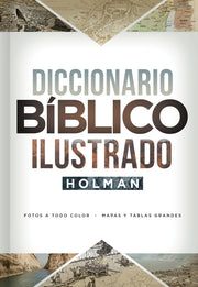 Diccionario Bíblico Ilustrado Holman by B&h Español Editorial