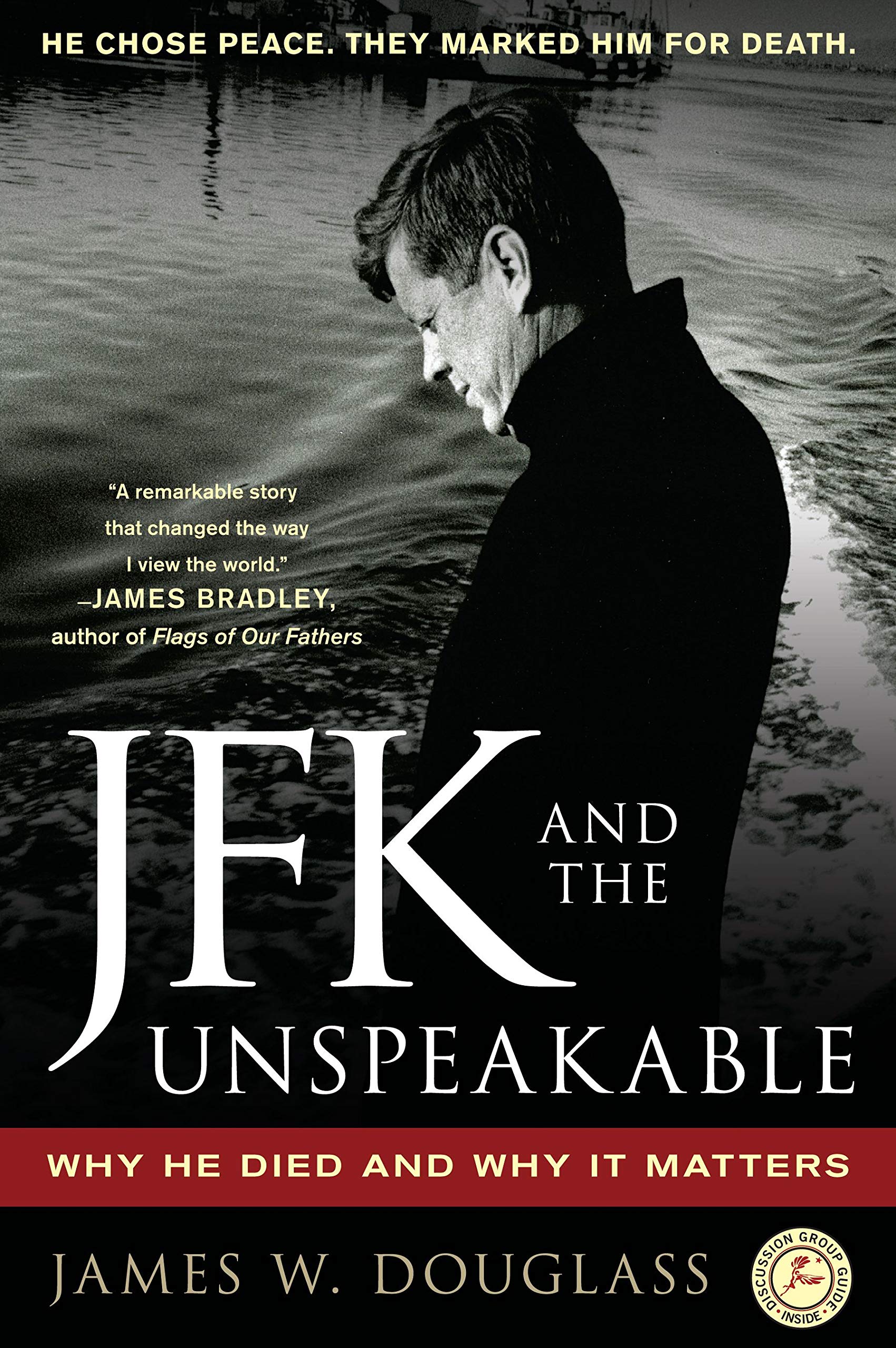 JFK and the Unspeakable: Why He Died and Why It Matters by Douglass, James W.