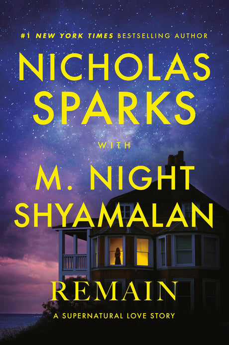Remain: A Supernatural Love Story -- Nicholas Sparks, Hardcover