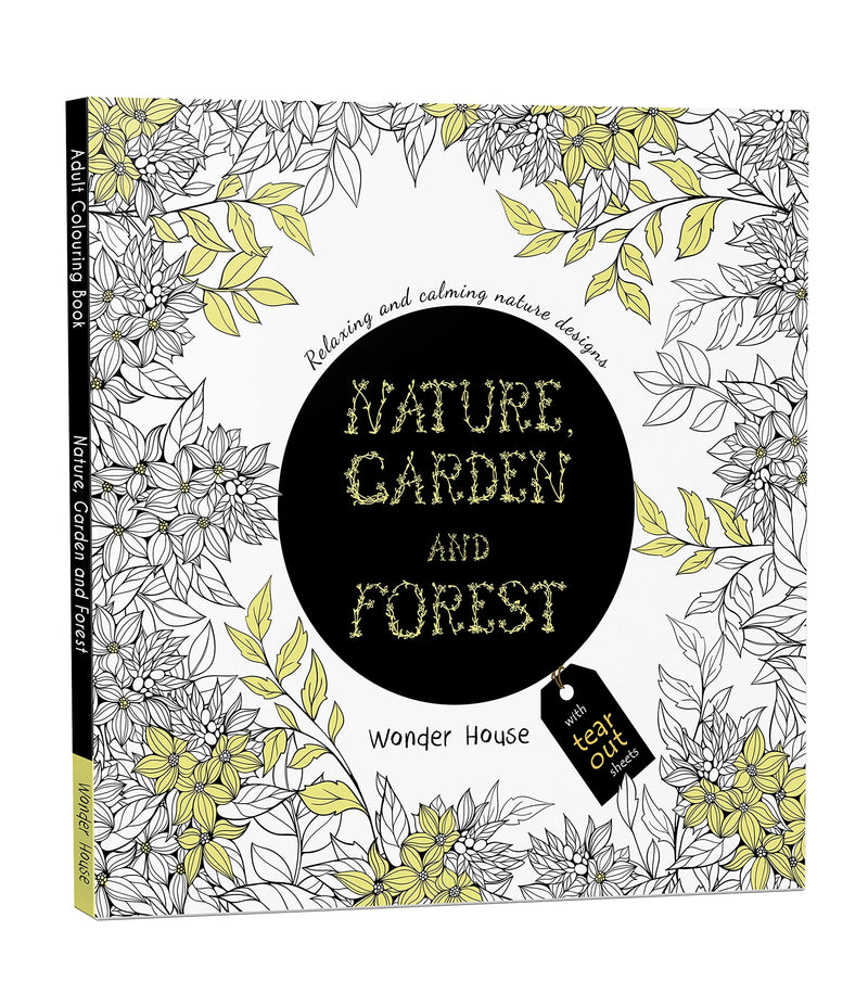 Nature, Garden and Forest: Colouring Books for Adults with Tear Out Sheets by Wonder House Books