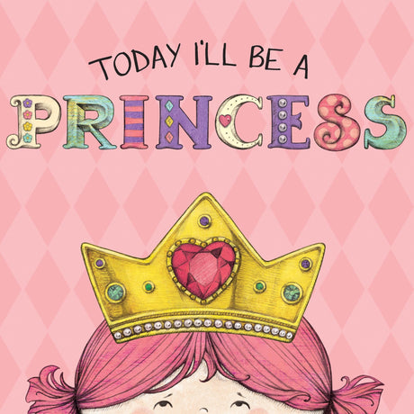 Today I'll Be a Princess -- Paula Croyle, Board Book