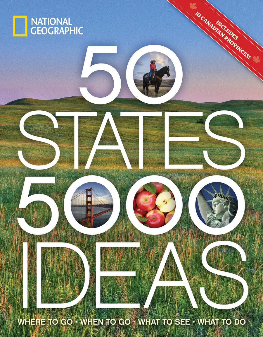50 States, 5,000 Ideas: Where to Go, When to Go, What to See, What to Do -- National Geographic, Paperback