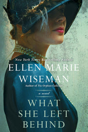 What She Left Behind: A Haunting and Heartbreaking Story of 1920s Historical Fiction by Wiseman, Ellen Marie