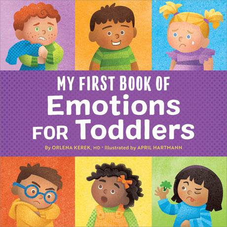 My First Book of Emotions for Toddlers -- Orlena Kerek, Paperback