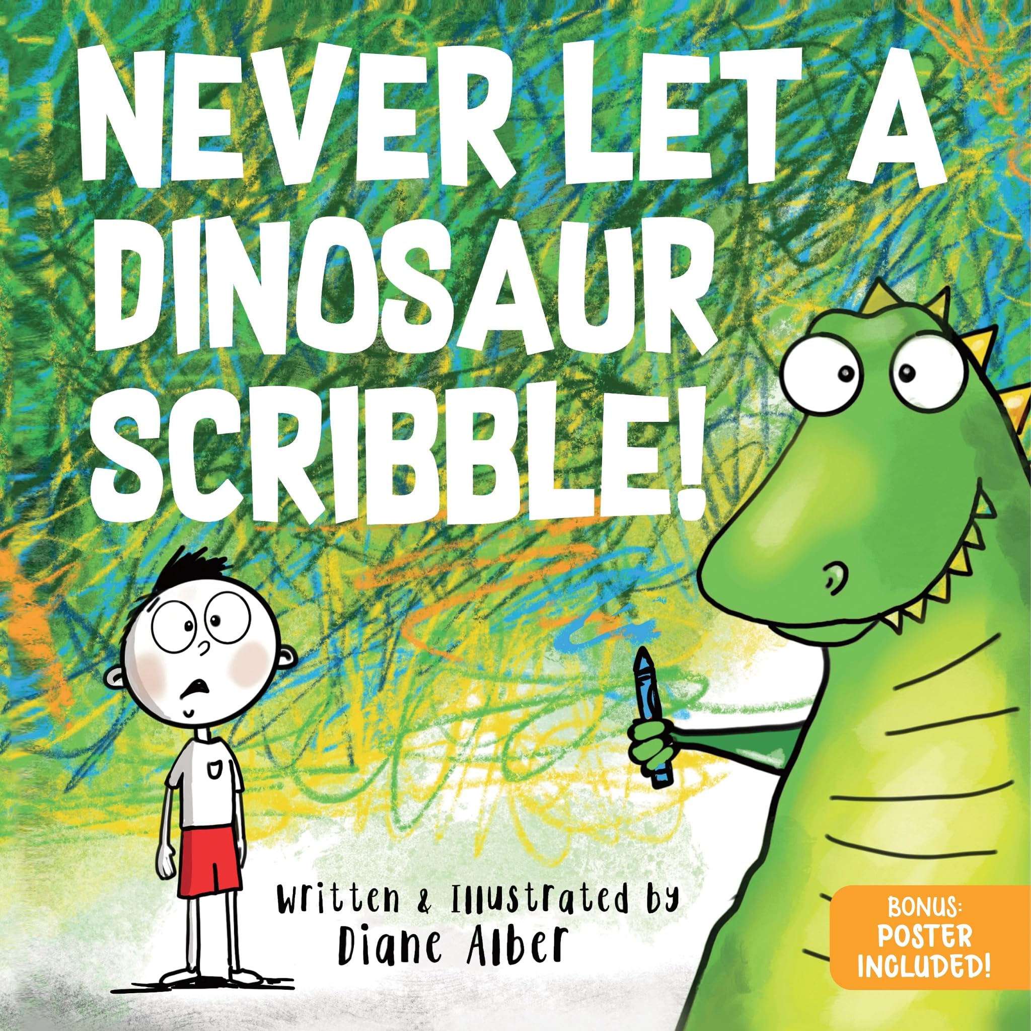 Never Let a Dinosaur Scribble by Alber, Diane
