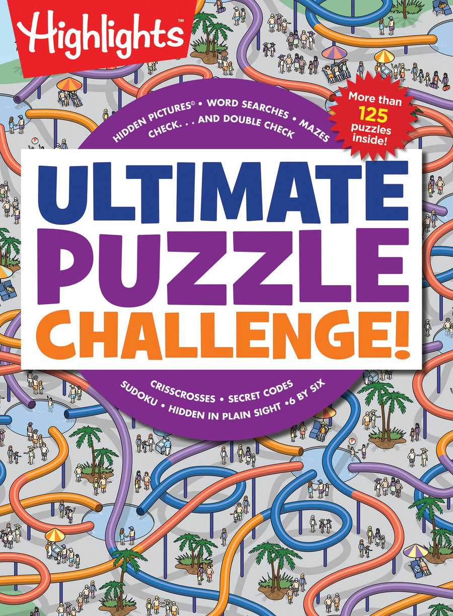 Ultimate Puzzle Challenge!: 125+ Brain Games for Kids, Mazes, Brain Teasers, Word Searches, Crossword Puzzles, Sudoku, Logic Puzzles and More, Kids Ac -- Highlights, Paperback