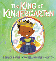 The King of Kindergarten by Barnes, Derrick