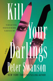 Kill Your Darlings by Swanson, Peter