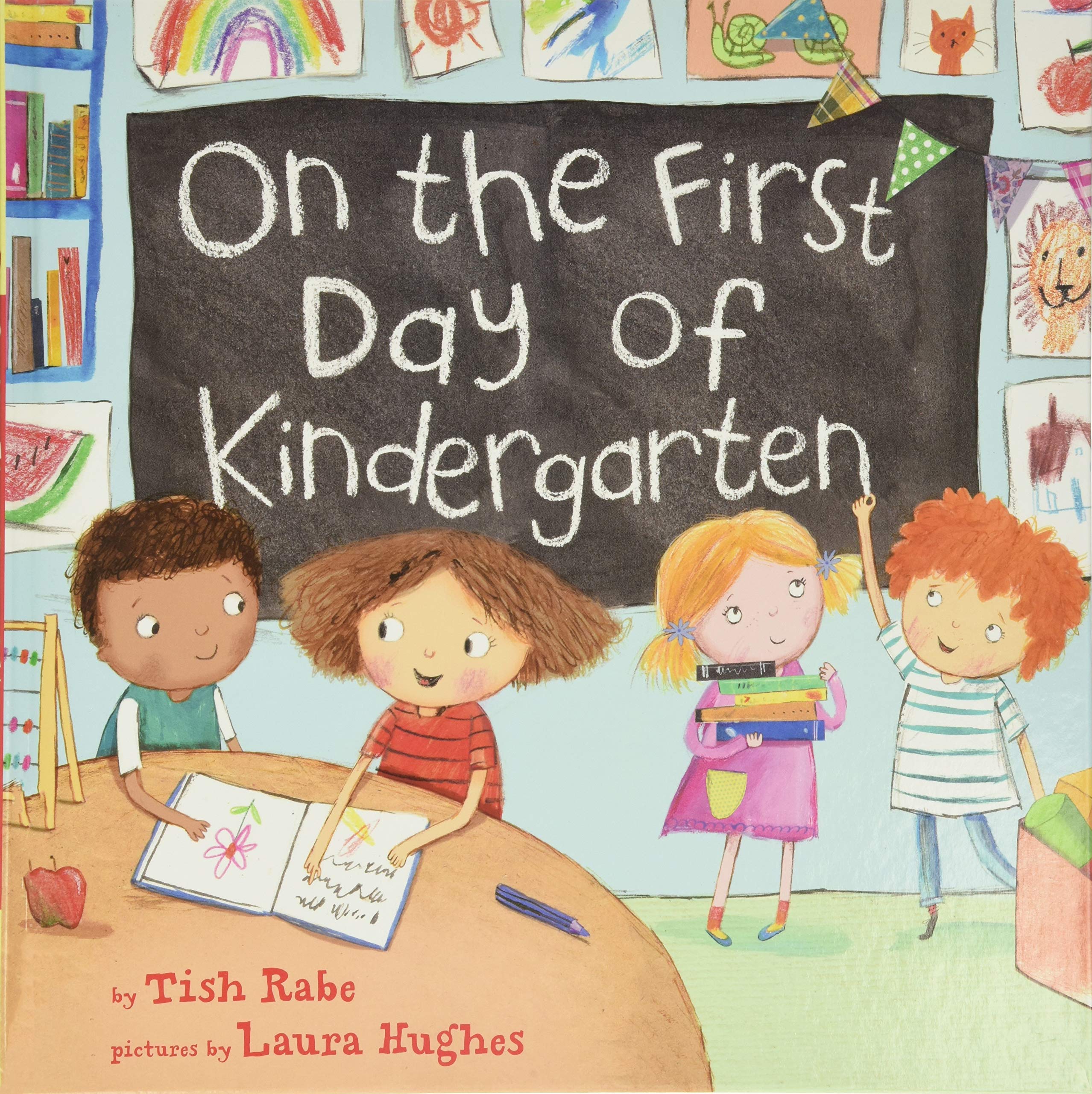 On the First Day of Kindergarten: A Kindergarten Readiness Book for Kids by Rabe, Tish