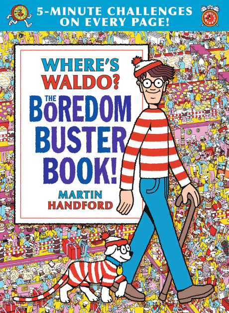 Where's Waldo? the Boredom Buster Book: 5-Minute Challenges: (Hidden Object Activity Book with Search & Find Puzzles, Mazes, Connect-The-Dots, Colorin -- Martin Handford, Hardcover