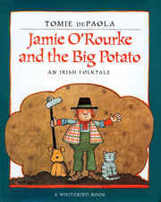 Jamie O'Rourke and the Big Potato by dePaola, Tomie