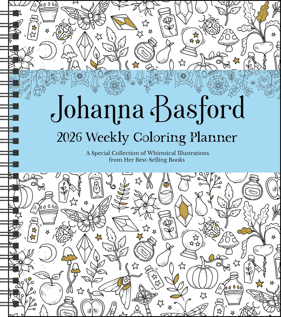 Johanna Basford 12-Month 2026 Weekly Coloring Calendar -- Johanna Basford, Desk