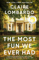 The Most Fun We Ever Had (Reese's Book Club Pick) -- Claire Lombardo, Paperback