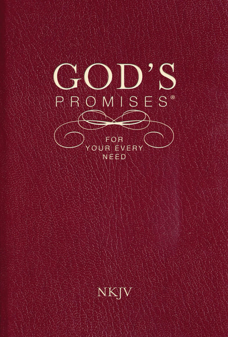 God's Promises for Your Every Need, NKJV: A Treasury of Scripture for Life -- A. Gill, Paperback