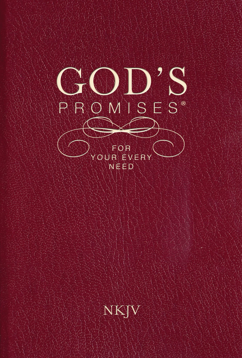God's Promises for Your Every Need, NKJV by Gill, A.