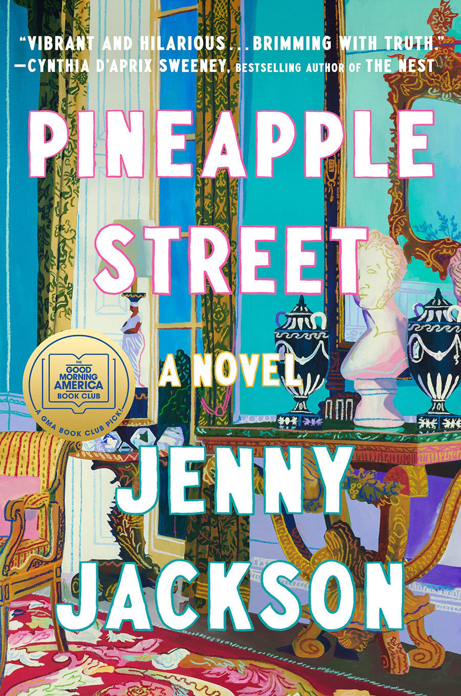 Pineapple Street: A GMA Book Club Pick -- Jenny Jackson, Hardcover