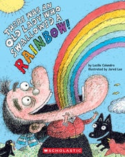 There Was an Old Lady Who Swallowed a Rainbow! by Colandro, Lucille