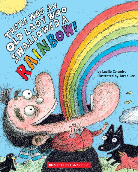 There Was an Old Lady Who Swallowed a Rainbow! -- Lucille Colandro, Paperback