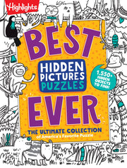 Best Hidden Pictures Puzzles Ever: The Ultimate Collection of America's Favorite Puzzle by Highlights