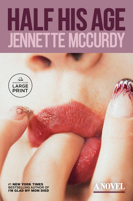 Half His Age -- Jennette McCurdy, Paperback