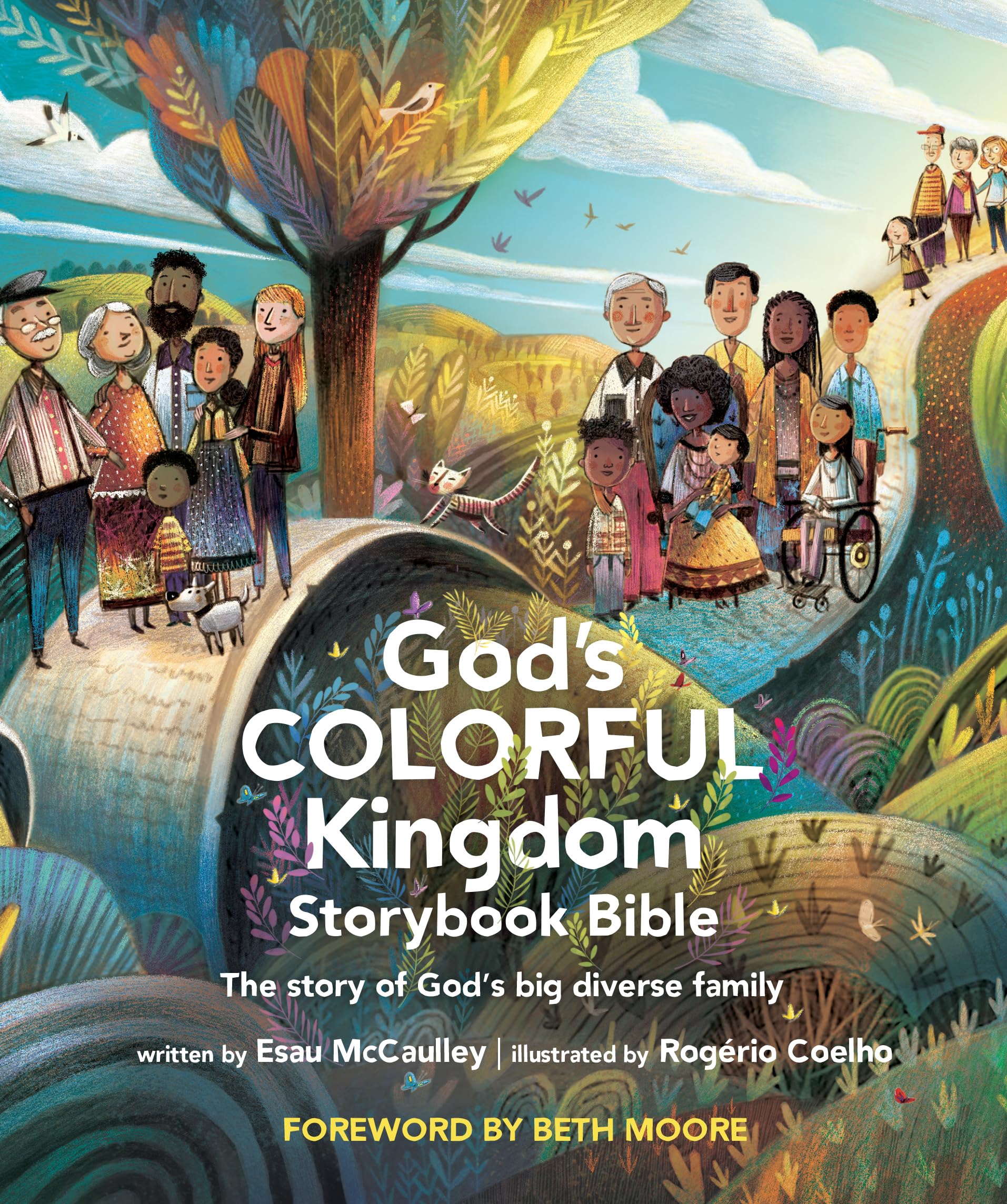 God's Colorful Kingdom Storybook Bible: The Story of God's Big Diverse Family by McCaulley, Esau