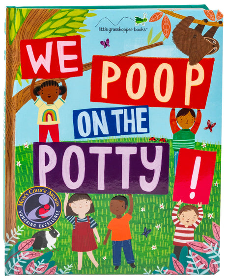 We Poop on the Potty!: Funny Potty Training Book for Toddlers Mom's Choice Gold Award Winner Teaches Bathroom Habits with Animals & Humor Large Padded -- Little Grasshopper Books, Board Book