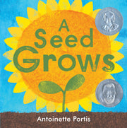 A Seed Grows by Portis, Antoinette