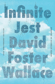 Infinite Jest (30th Anniversary Edition) by Wallace, David Foster