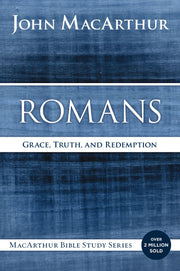 Romans: Grace, Truth, and Redemption by MacArthur, John F.