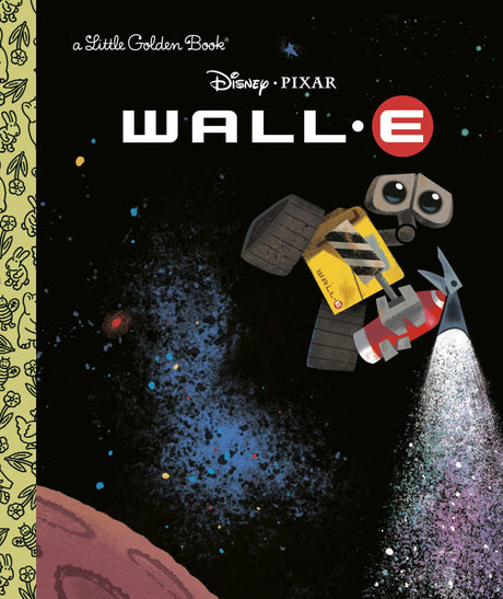 Wall-E (Disney/Pixar Wall-E) -- Random House Disney, Hardcover