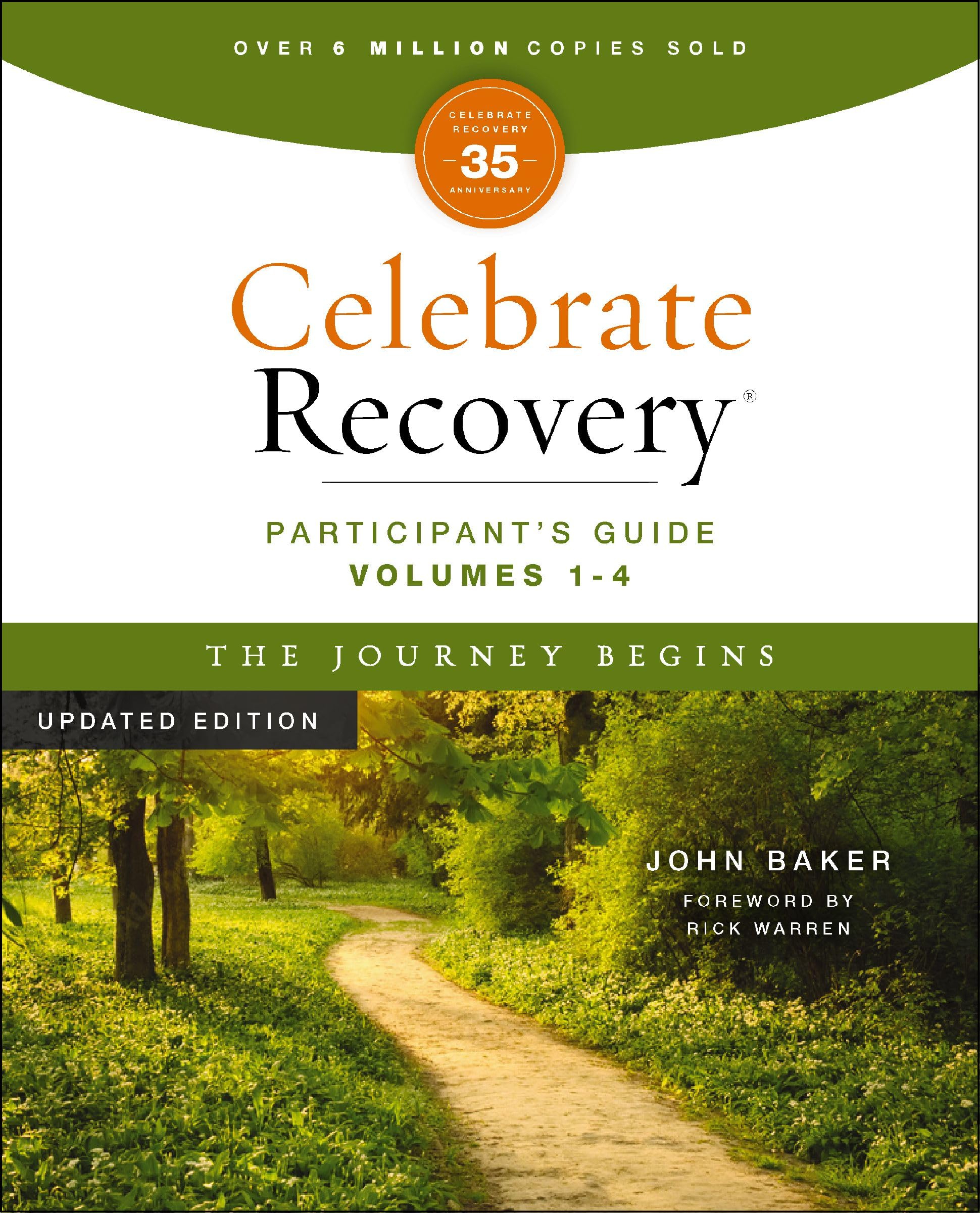 Celebrate Recovery Volumes 1-4 Participant's Guide Updated Edition, the Journey Begins: A Program for Implementing a Christ-Centered Recovery Ministry by Baker, John