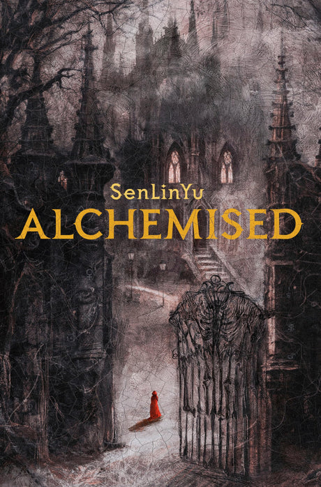 Alchemised -- SenLinYu, Hardcover