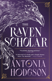 The Raven Scholar by Hodgson, Antonia