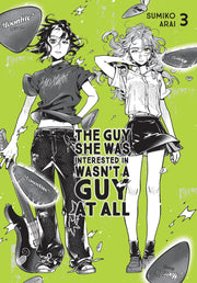 The Guy She Was Interested in Wasn't a Guy at All, Vol. 3 by Arai, Sumiko