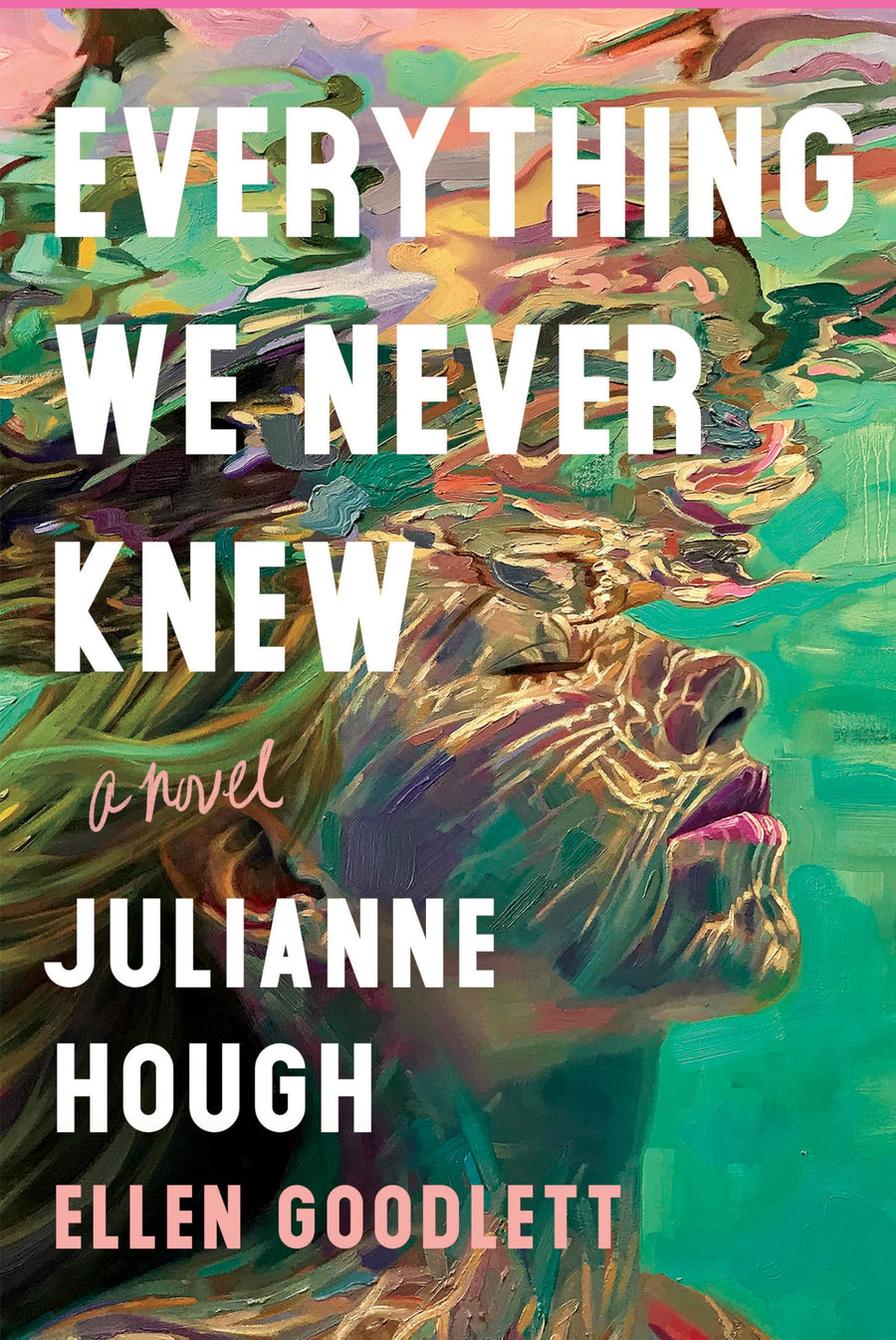 Everything We Never Knew -- Julianne Hough, Hardcover