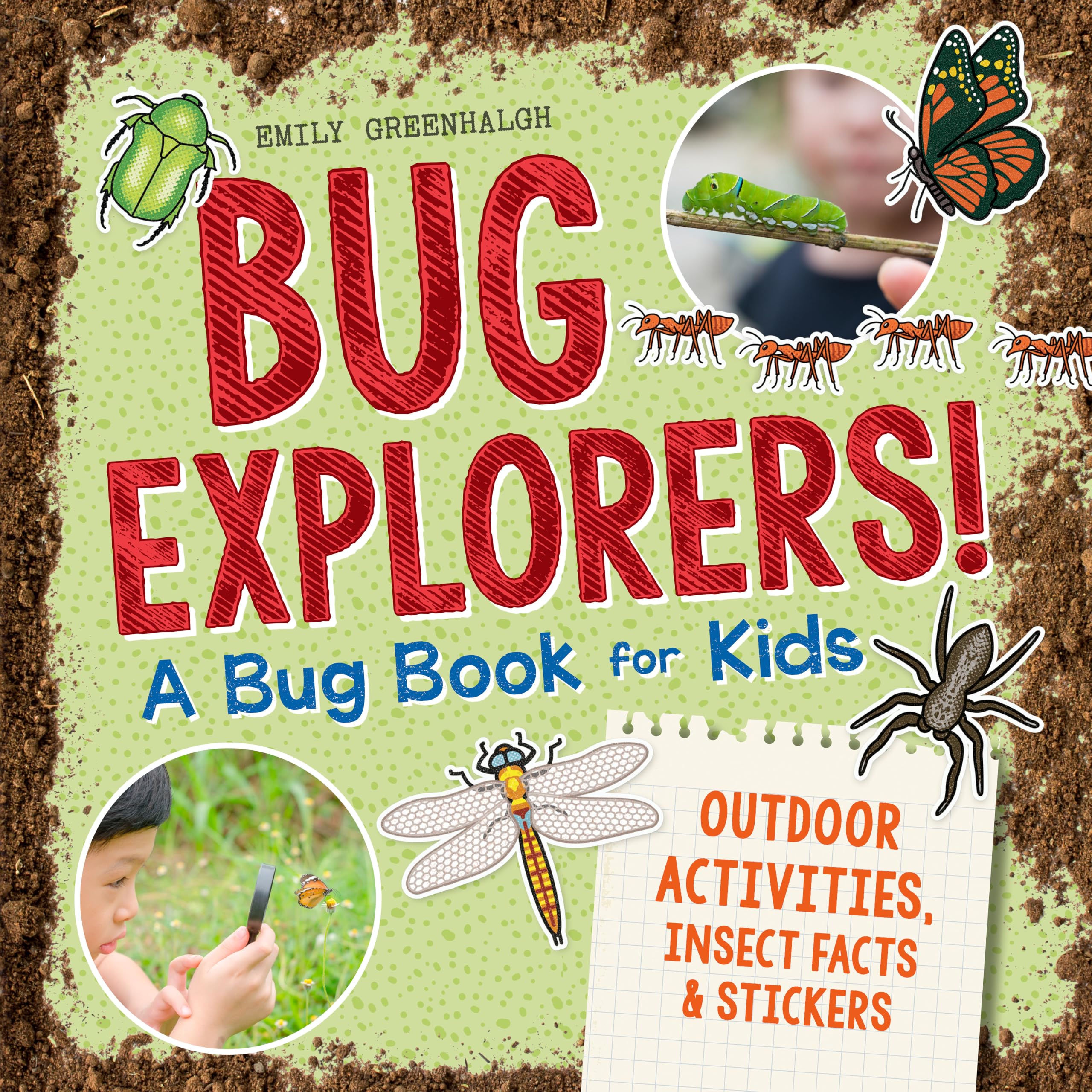 Bug Explorers! a Bug Book for Kids: Outdoor Activities, Insect Facts, and Stickers by Greenhalgh, Emily