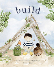 Build: God Loves You and Created You to Build in Your Own Brilliant Way by Lex, Emily