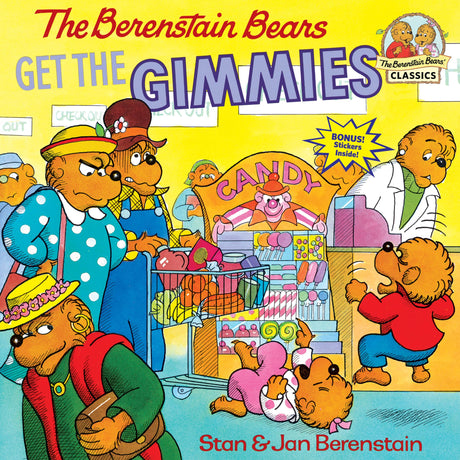The Berenstain Bears Get the Gimmies -- Stan Berenstain, Paperback