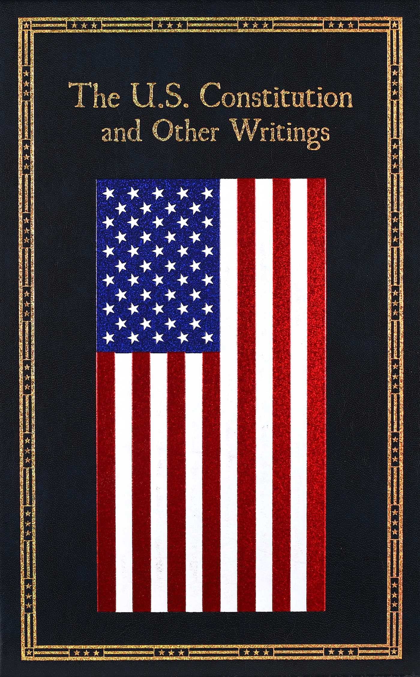 The U.S. Constitution and Other Writings by Editors of Thunder Bay Press