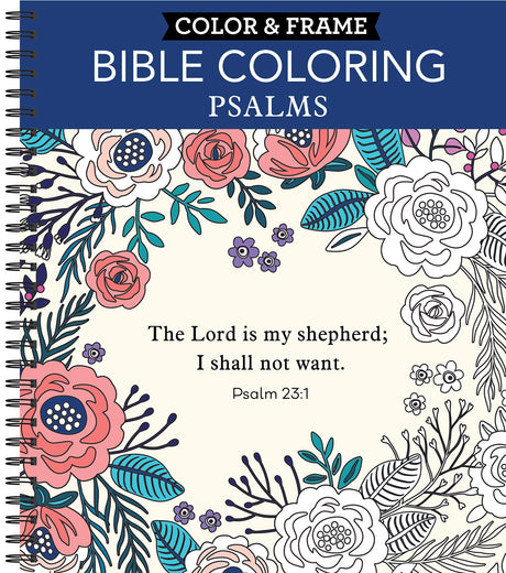 Color & Frame - Bible Coloring: Psalms: 63 Coloring Pages with Bible Verses Christian Devotional Book Gift for Women, Adults, Teens & Faith-Based Rela -- New Seasons, Spiral