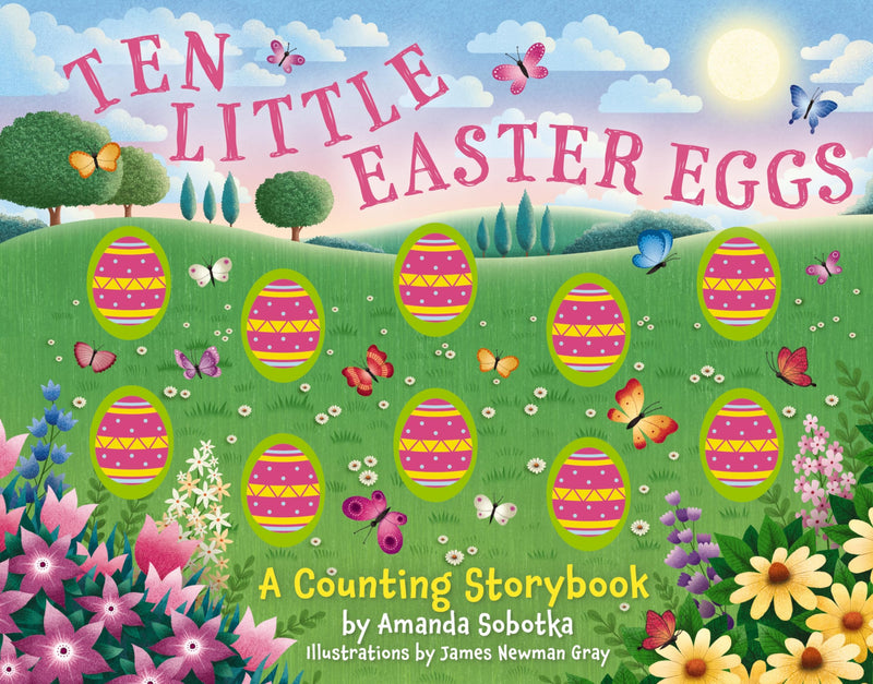 Ten Little Easter Eggs: A Counting Storybook by Sobotka, Amanda