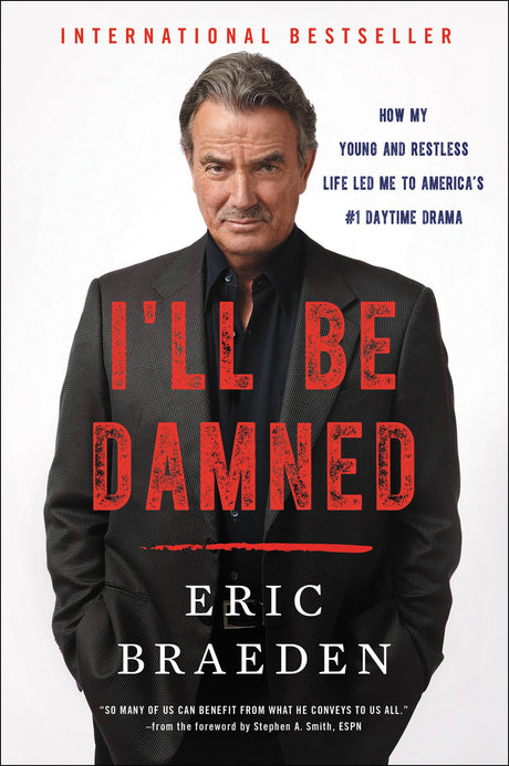 Used - Very Good | I'll Be Damned: How My Young and Restless Life Led Me to America's #1 Daytime Drama -- Eric Braeden, Paperback