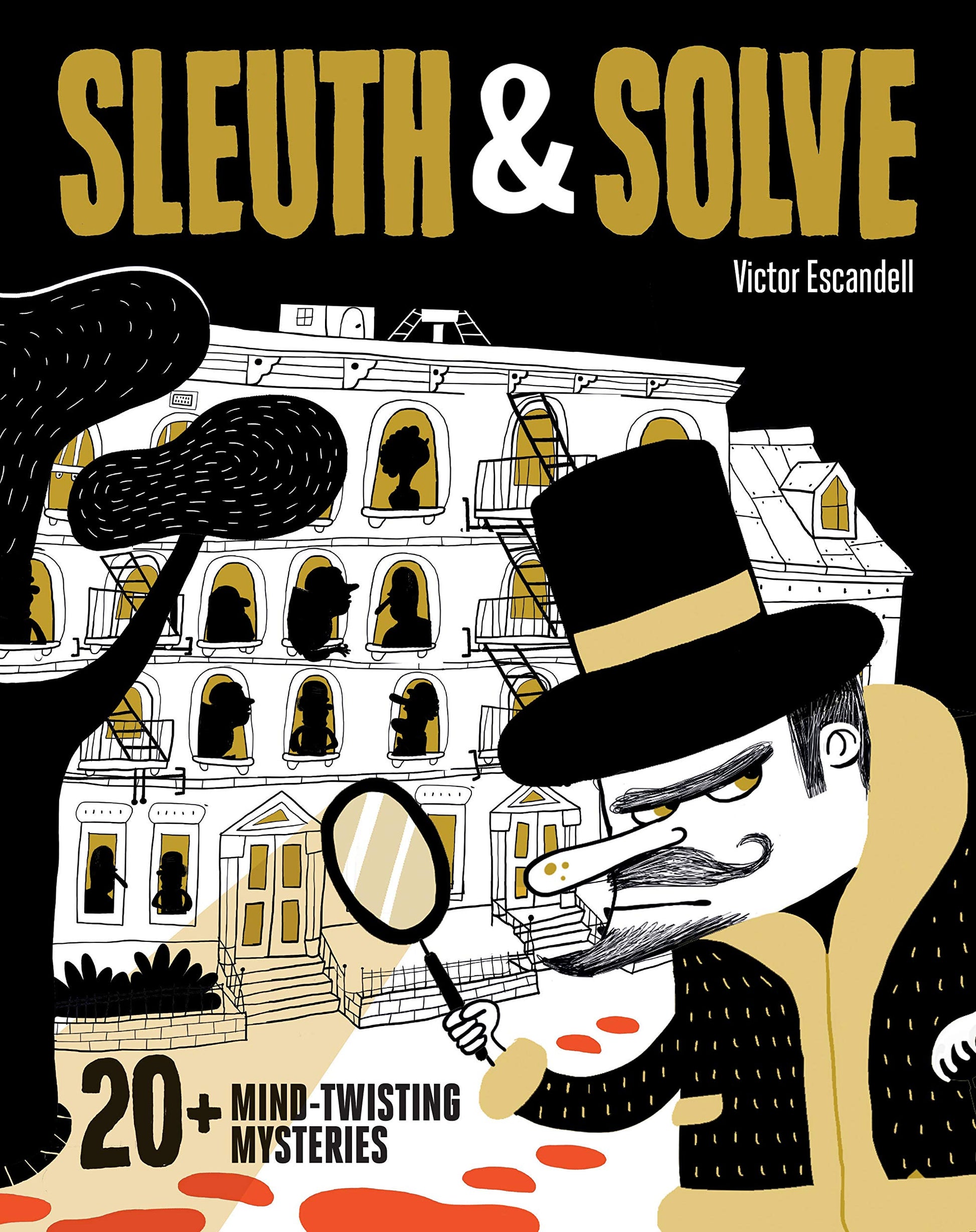 Sleuth & Solve: 20+ Mind-Twisting Mysteries: (Mystery Book for Kids and Adults, Puzzle and Brain Teaser Book for All Ages) by Escandell, Victor