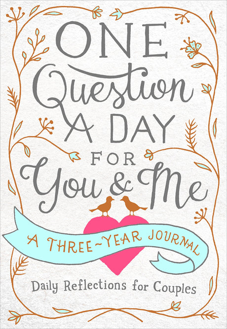 One Question a Day for You & Me: A Three-Year Journal: Daily Reflections for Couples -- Aimee Chase, Paperback