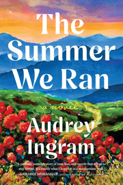 The Summer We Ran by Ingram, Audrey