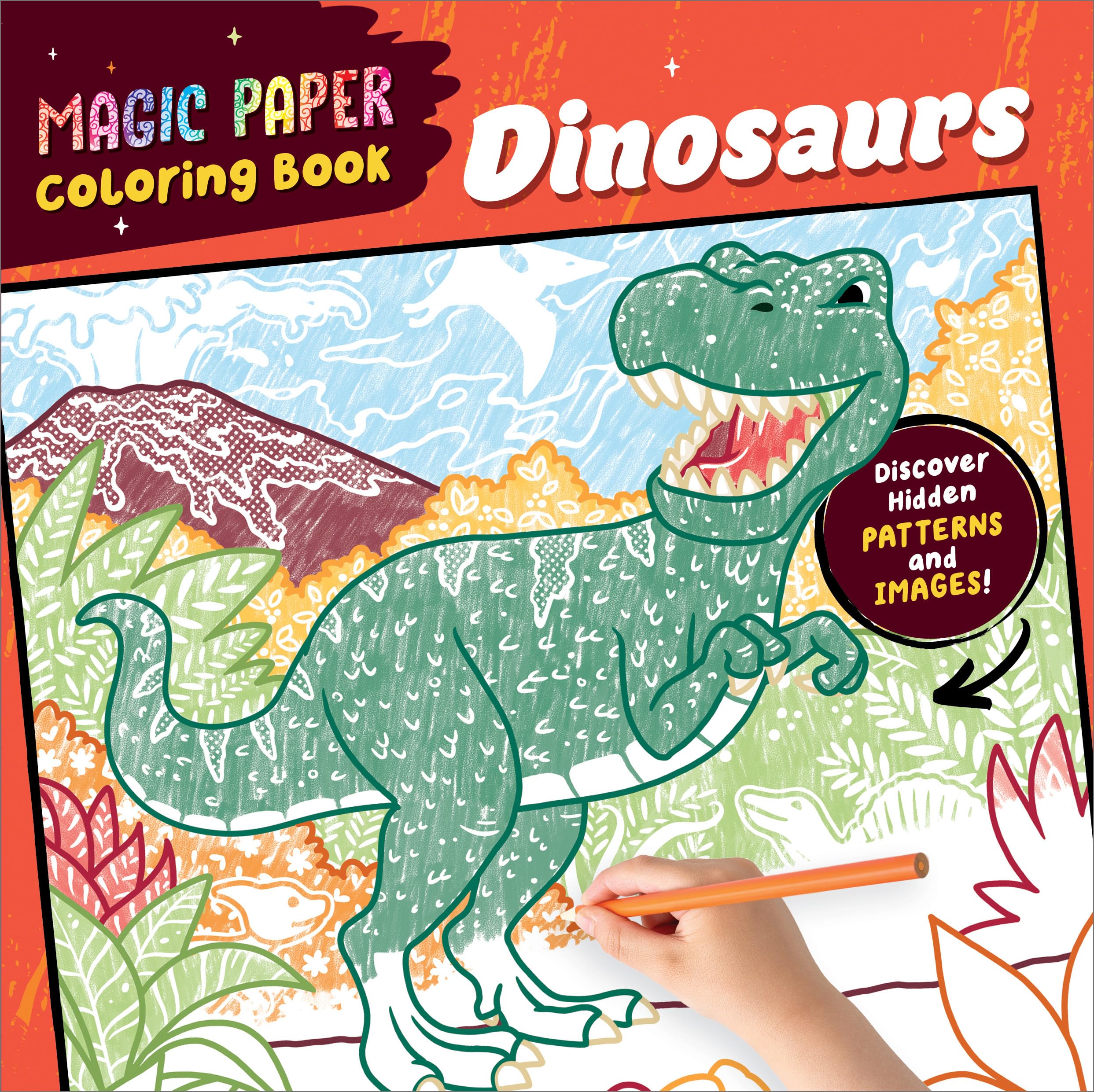 Magic Paper Coloring Book: Dinosaurs: Discover Hidden Patterns and Images! by Pitz, Natascha